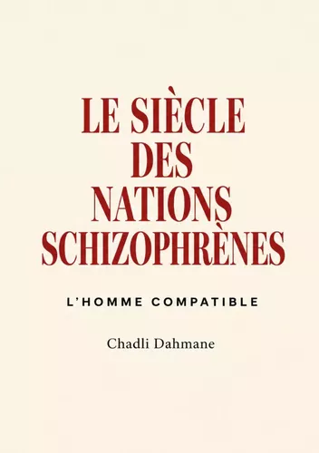 Le siècle des nations schizophrènes