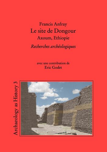 Le site de Dongour (Axoum, Ethiopie)