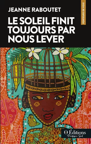 Le soleil finit toujours par nous lever