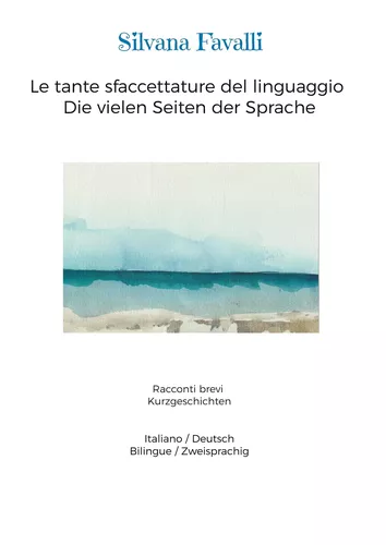 Le tante sfaccettature del linguaggio Die vielen Seiten der Sprache