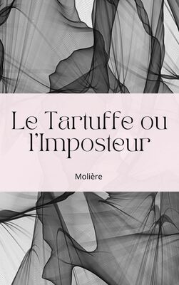 Le Tartuffe ou l'Imposteur
