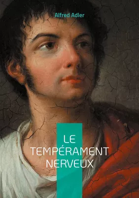 Le tempérament nerveux