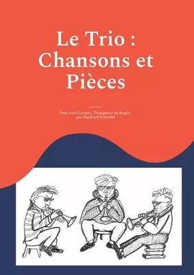 Le Trio : Chansons et Pièces