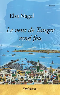 Le vent de Tanger rend fou