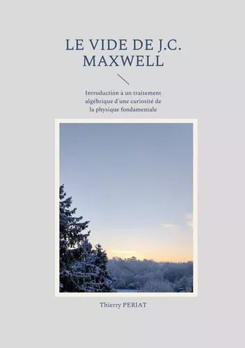 Le vide de J.C. Maxwell