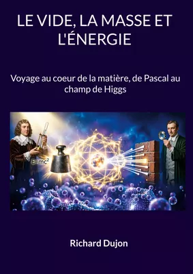 Le vide, la masse et l'énergie