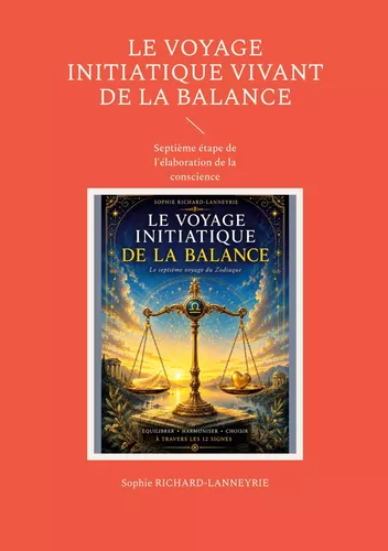 Le Voyage Initiatique Vivant de la Balance
