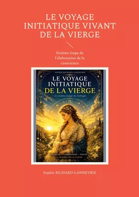 Le Voyage Initiatique Vivant de la Vierge