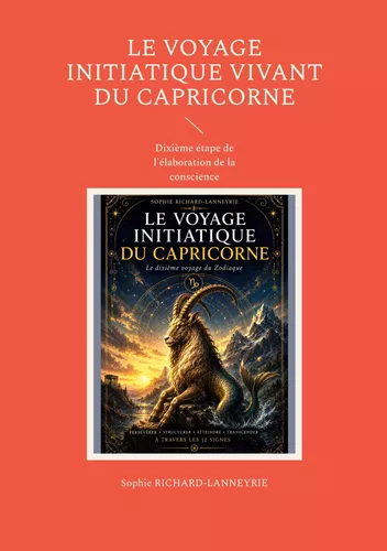 Le Voyage Initiatique Vivant du Capricorne