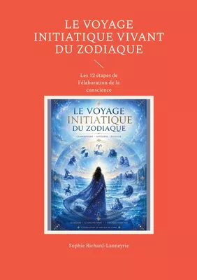 Le Voyage initiatique vivant du zodiaque