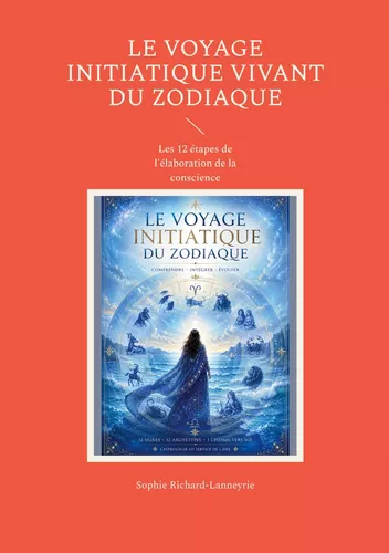Le Voyage initiatique vivant du zodiaque