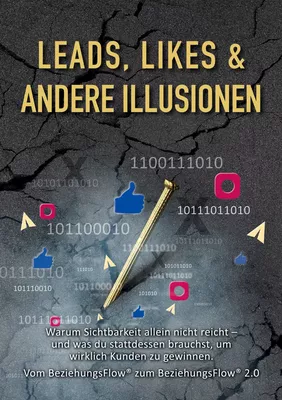 Leads, LIkes und andere Illusionen