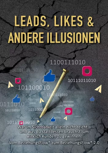 Leads, LIkes und andere Illusionen