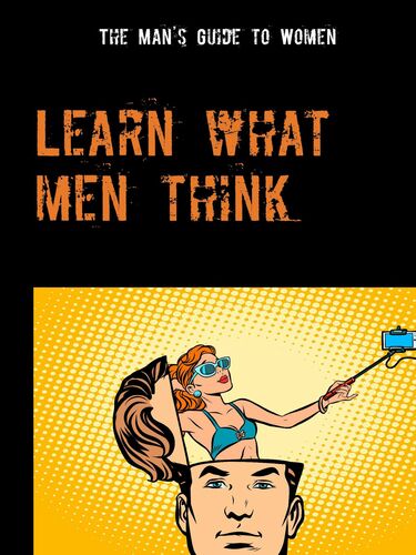 Learn what men think