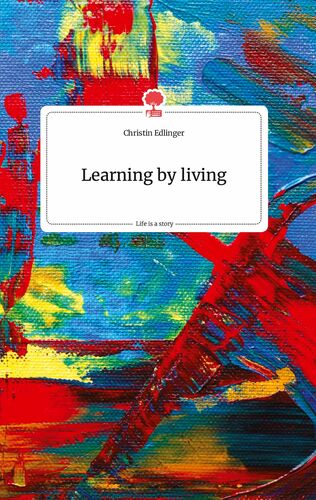 Learning by living. Life is a Story - story.one