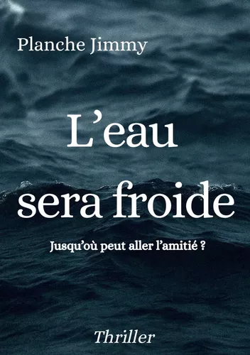 L'eau sera froide