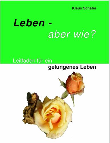 Leben - aber wie?