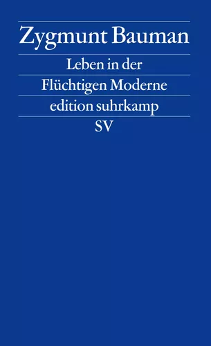Leben in der Flüchtigen Moderne