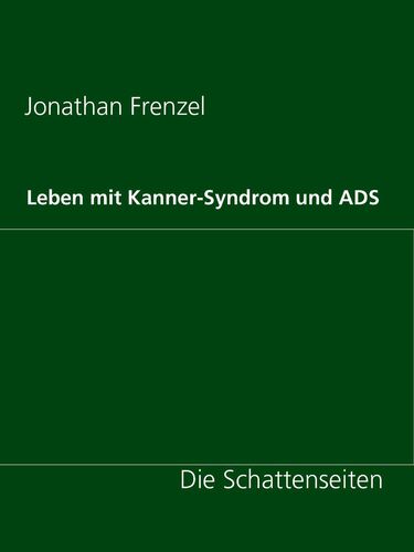 Leben mit Kanner-Syndrom und ADS