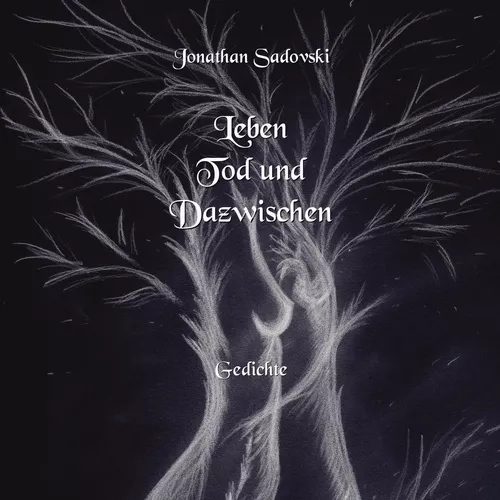 Leben Tod und Dazwischen
