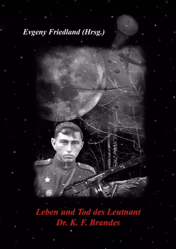 Leben und Tod des Leutnant Dr. K. F. Brandes