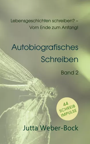 Lebensgeschichten schreiben? - Vom Ende zum Anfang!