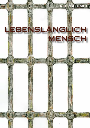Lebenslänglich Mensch oder Außenseiter, die Starken der Schwachen