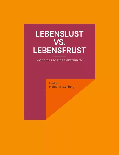 Lebenslust vs. Lebensfrust