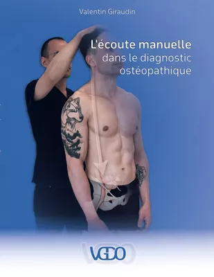 L'écoute manuelle dans le diagnostic ostéopathique