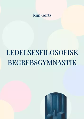 Ledelsesfilosofisk begrebsgymnastik