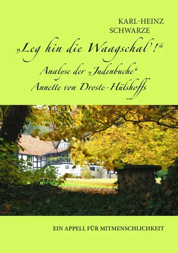Leg hin die Waagschal'! Analyse der „Judenbuche“ Annette von Droste-Hülshoffs