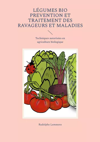 Légumes Bio Prevention et Traitement des Ravageurs et Maladies
