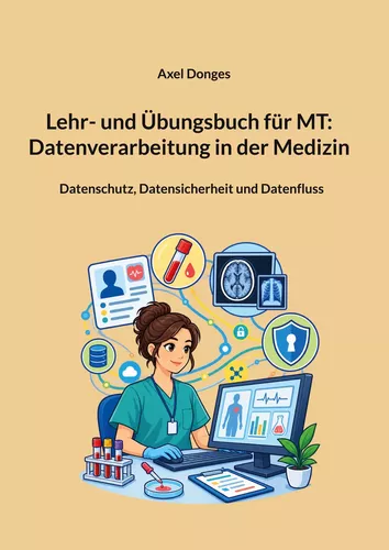 Lehr- und Übungsbuch für MT: Datenverarbeitung in der Medizin