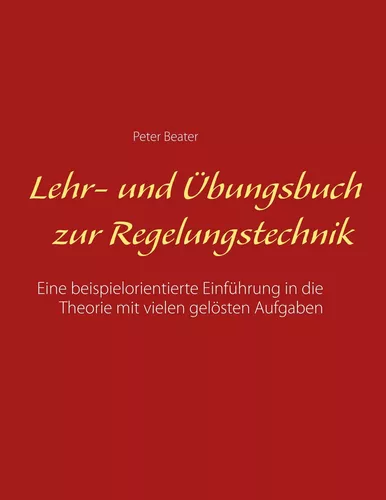 Lehr- und Übungsbuch zur Regelungstechnik