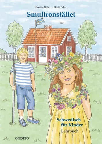 Lehrbuch Smultronstället 1 - Schwedisch für Kinder - Das zugehörige Lehrbuch zum Lehrwerk Smultronstället 1 - Schwedisch für Kinder