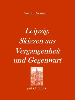 Leipzig. Skizzen aus Vergangenheit und Gegenwart. [1856]