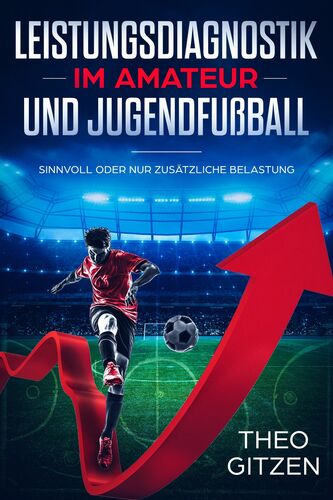 Leistungsdiagnostik im Amateur- und Jugendfußball