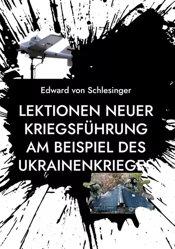 Lektionen neuer Kriegsführung am Beispiel des Ukrainenkrieges