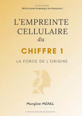L'Empreinte Cellulaire du Chiffre 1