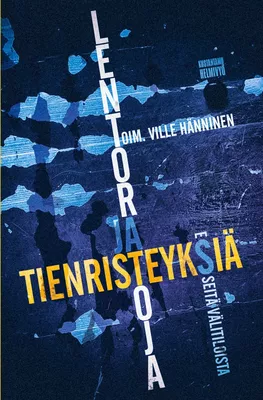 Lentoratoja ja tienristeyksiä