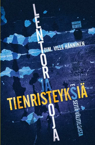Lentoratoja ja tienristeyksiä