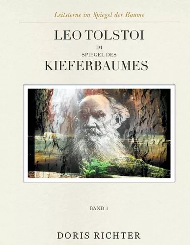 Leo Tolstoi im Spiegel des Kieferbaumes