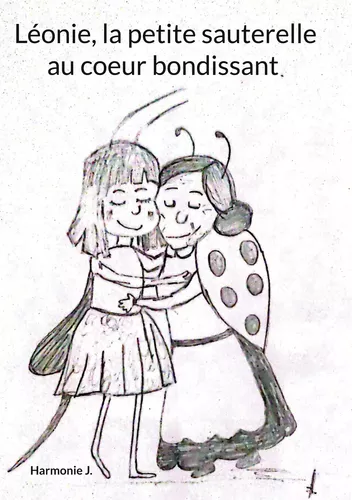 Léonie, la petite sauterelle au coeur bondissant