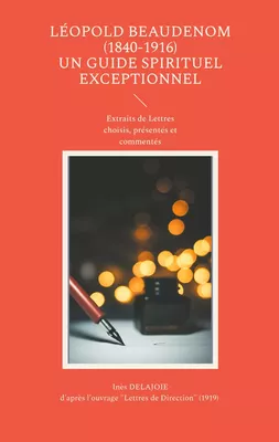 Léopold BEAUDENOM (1840-1916) Un Guide Spirituel Exceptionnel