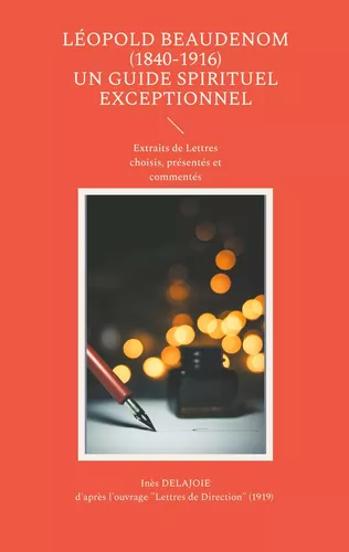 Léopold BEAUDENOM (1840-1916) Un Guide Spirituel Exceptionnel