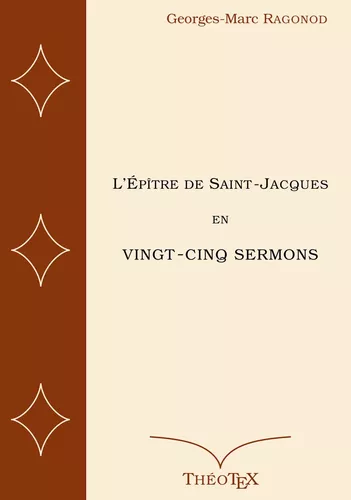 L'Épître de Saint-Jacques en vingt-cinq sermons