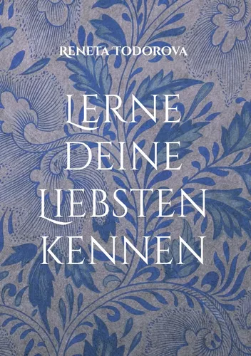 Lerne deine Liebsten kennen
