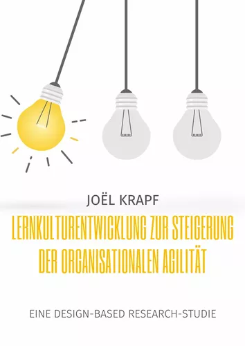 Lernkulturentwicklung zur Steigerung der organisationalen Agilität
