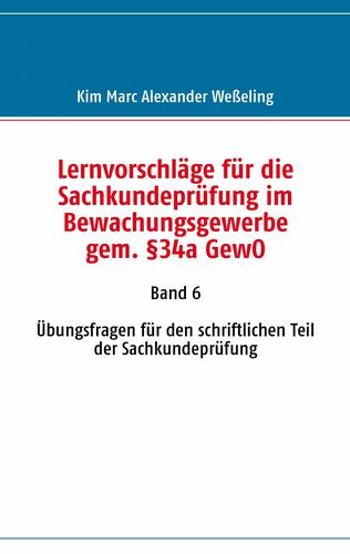 Lernvorschlage Fur Die Sachkundeprufung Im Bewachungsgewerbe Gem 34a Gewo