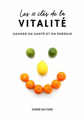 Les 10 clés de la vitalité